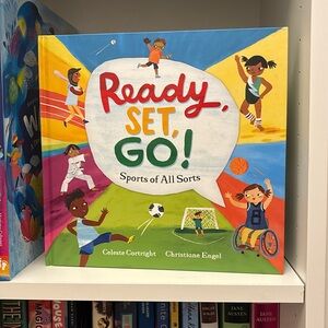 Ready, Set, Go! Sports of All Sorts by Celeste Cortright children’s picture book